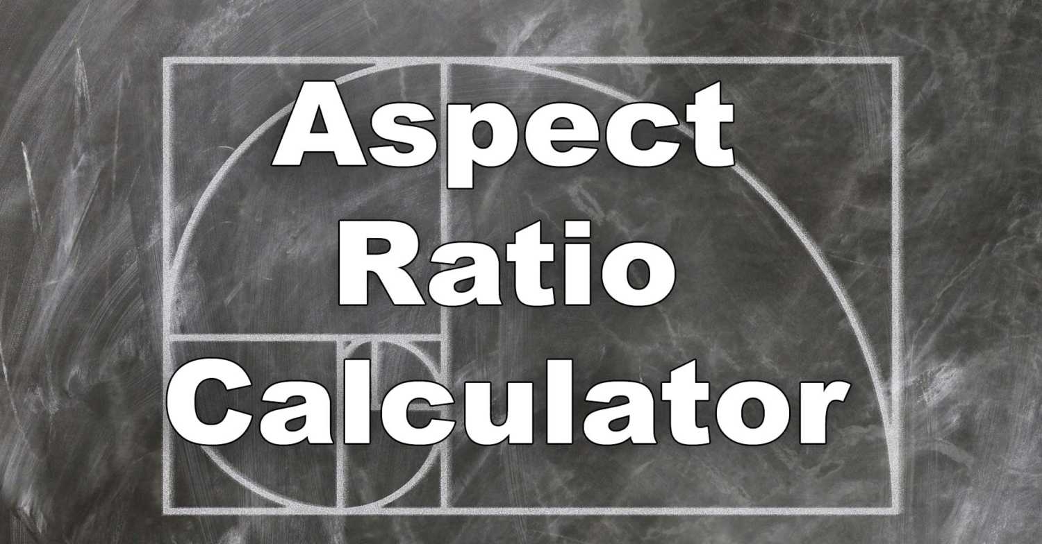 Aspect Ratio Calculator For Images Yo Motherboard